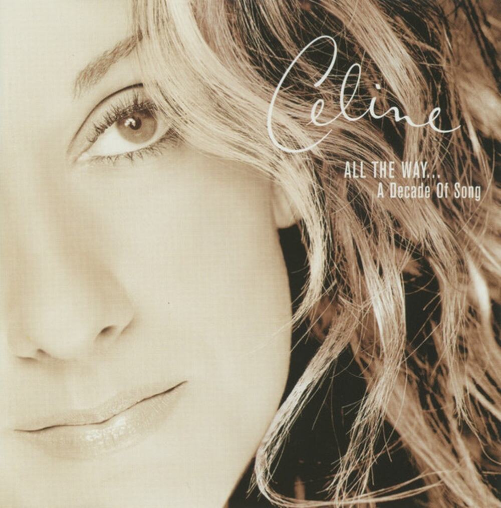 All the Way: A Decade of Song by Céline Dion (CD, Nov-1999, Epic) BRAND NEW